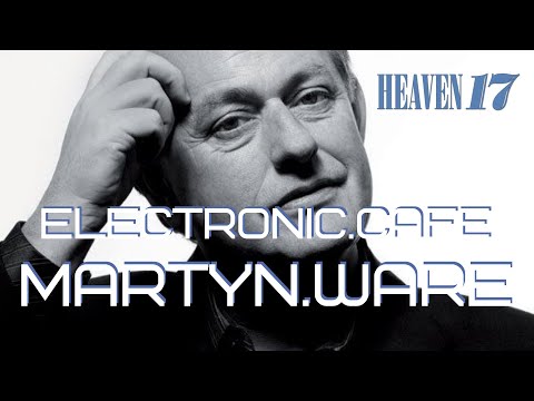 MARTYN WARE: Interview 2022 - Human League, Heaven 17, B.E.F.  80s #synthpop  Legend