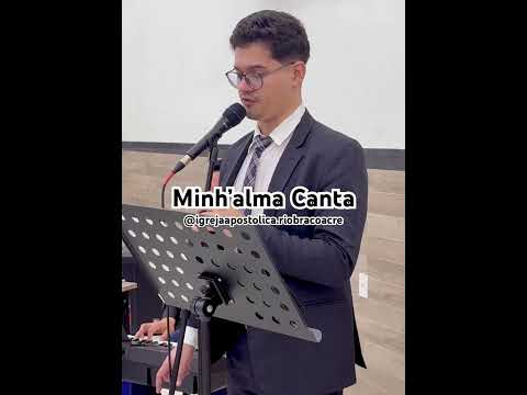 Minh’alma Canta - Cong. de Rio Branco Acre #igrejaapostólica #igrejaapostolicariobrancoacre