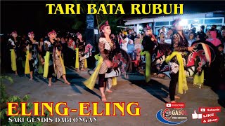 Download lagu ELING-ELING TARI BATA RUBUH EBEG DABLONGAN mp3