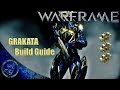 Warframe: GRAKATA Build Guide 
