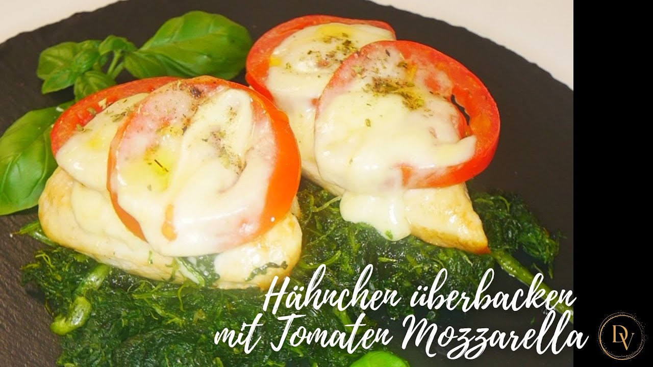 HÄHNCHENBRUSTFILET MIT TOMATE UND MOZZARELLA ÜBERBACKEN - Einfache Rezepte