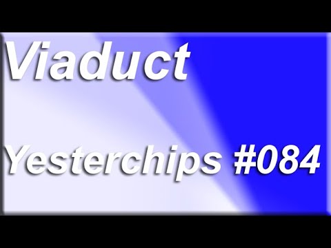 MIGs Yesterchips - Folge #084 Viaduct