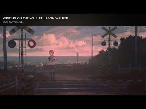 SICK INDIVIDUALS - Writing On The Wall ft. Jason Walker