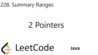 YouTube video 'LeetCode 228 | Summary Ranges | 2 Pointers | Java'