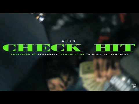 Wilx - CHECK HIT (Prod. @LetTheBANDPLAY1 , Triple G Ty) [Official Video]