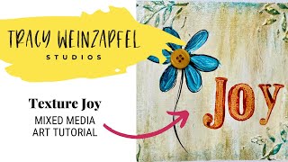 Texture Joy (Beginner Mixed Media Art Journal Tutorial)