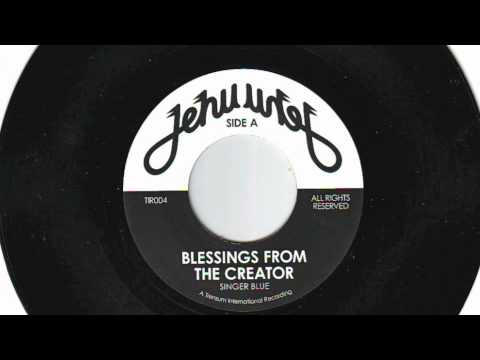 Blessings From The Creator - Singer Blue