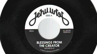 Blessings From The Creator - Singer Blue