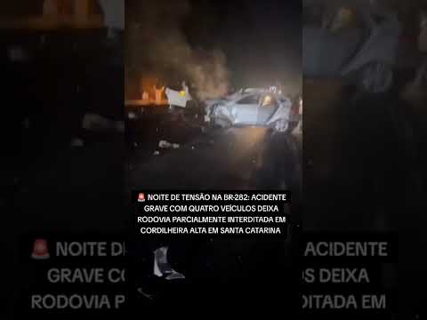 TENSÃO NA BR-282: ACIDENTE GRAVE COM QUATRO VEÍCULOS DEIXA  EM CORDILHEIRA ALTA EM SANTA CATARINA