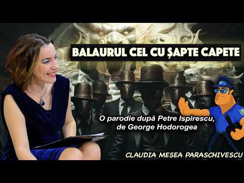 Balaurul cel cu sapte capete, o parodie dupa Petre Ispirescu, de George Hodorogea