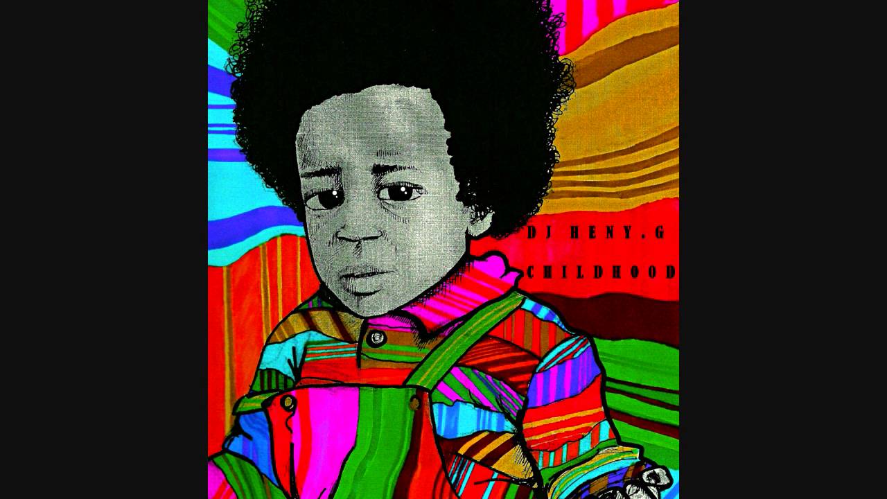 DJ Heny.G - Child Hood
