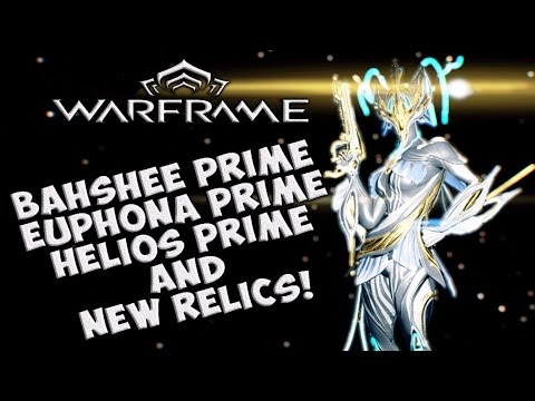 Warframe Guide |Banshee,  Euphona, Helios Prime Drop Locations and new Relics| Warframe Tutorial