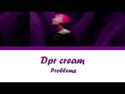 DPR CREAM  - Problems Lyrics [Han|Rom|Eng]