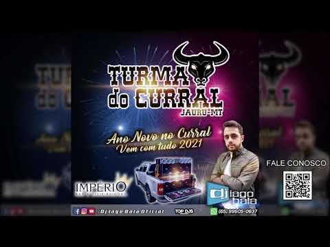 CD TURMA DO CURRAL ESPECIAL FINAL DE ANO DE JAURU-MT - DJ IAGO BALA