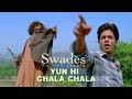 Yun Hi Chala Chal   Video Song   A R  Rahman   Udit Narayan  Hariharan  Kailash Kher   Shahrukh Khan