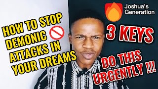 How to stop demonic attacks in your dreams | Joshua