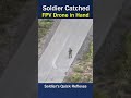 Brave Soldier Catches FPV Drone – A Fatal Decision