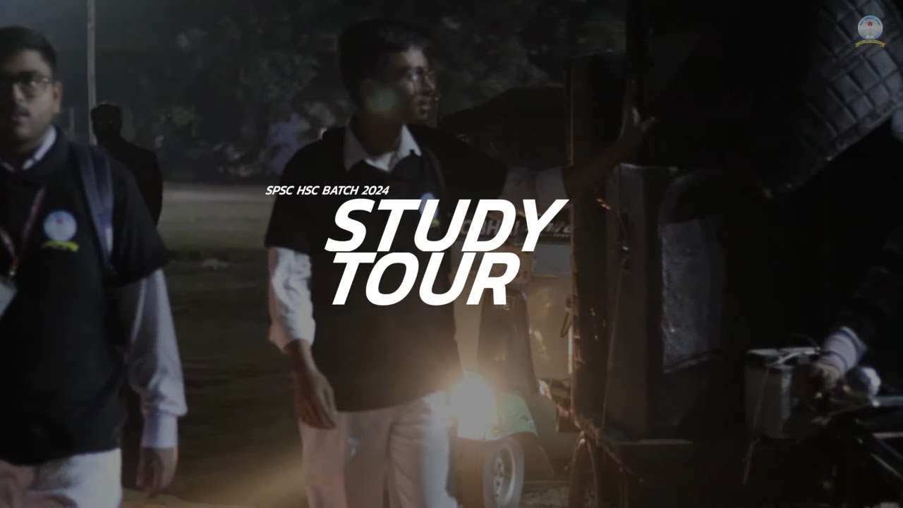 SPSC HSC BATCH 2024 Study Tour Documentary