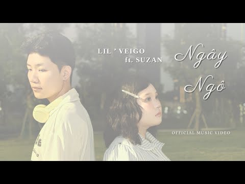 Lil'Veigo | Ngây ngô | ft Suzan (prod by LIKIE)