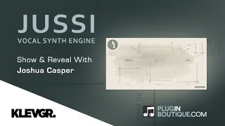 Video thumbnail for JUSSI Vocal Synthesiser By Klevgrand Produktion - Show & Reveal by Plugin Boutique