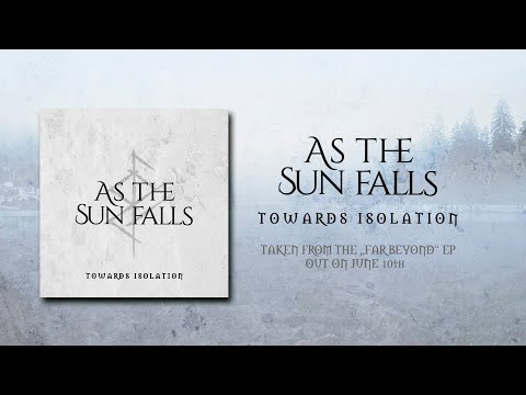 As the Sun falls - Towards Isolation [Official Track Premiere]
