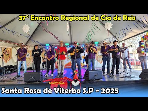 SANTA ROSA DE VITERBO S. P - 37° Encontro Regional de Companhias de Reis 3 de Agosto de 2025.