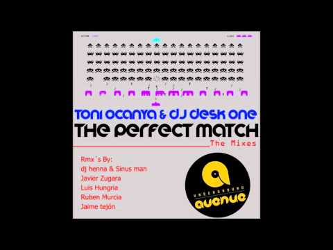 Toni Ocanya & Dj Desk One - The perfect match (Luis Hungria Remix)