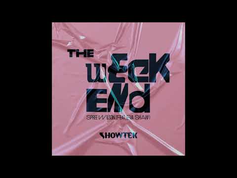 Showtek, Spree Wilson ft. Eva Shaw - The Weekend