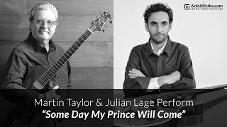 Martin Taylor and Julian Lage - "Some Day My Prince Will Come"