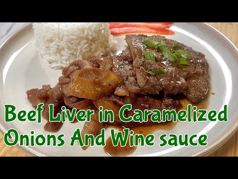 Rich & Rustic Beef Liver with Caramelized Onions l Easy Pan Sauce with Wine & Herbs 