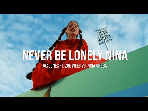 Never Be Lonely NINA [Jax Jones ft. Zoe Wees Vs. Nina Chuba] (Marc Johnce Mashup)