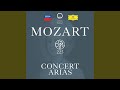 Mozart: Alma grande e nobil core, K. 578