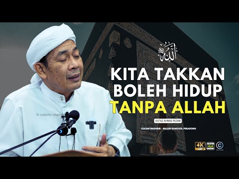 USTAZ AHMAD RIZAM - KITA TAKKAN BOLEH HIDUP TANPA ALLAH