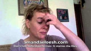 Perfection keeping you stuck? You're starving the Holy while hiding behind perfection?