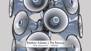 Esteban Adame | The Reason | EPM