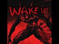 WAKE UP