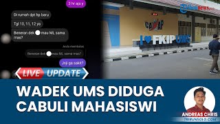 UMS Viral Lagi, Terbongkar Chat soal Wakil Dekan Ajak Mahasiswi Berhubungan Badan bak Suami Istri