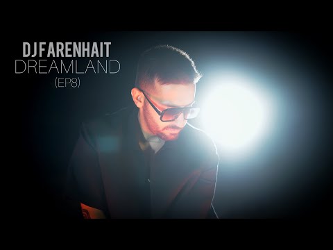 DJ Farenhait - Dreamland (Ep8)