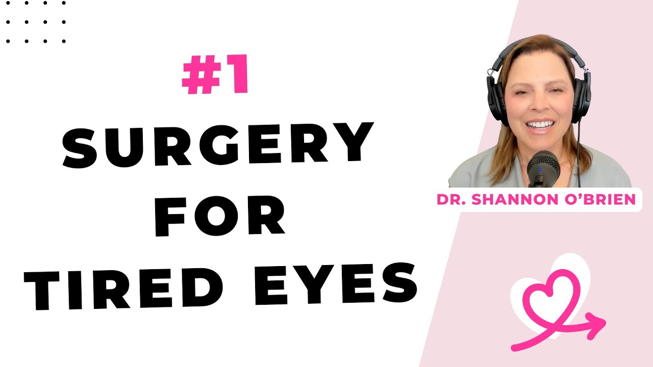 Tired eyes? Here’s the surgery that fixes it [Shannon O'Brien, MD, Portland]