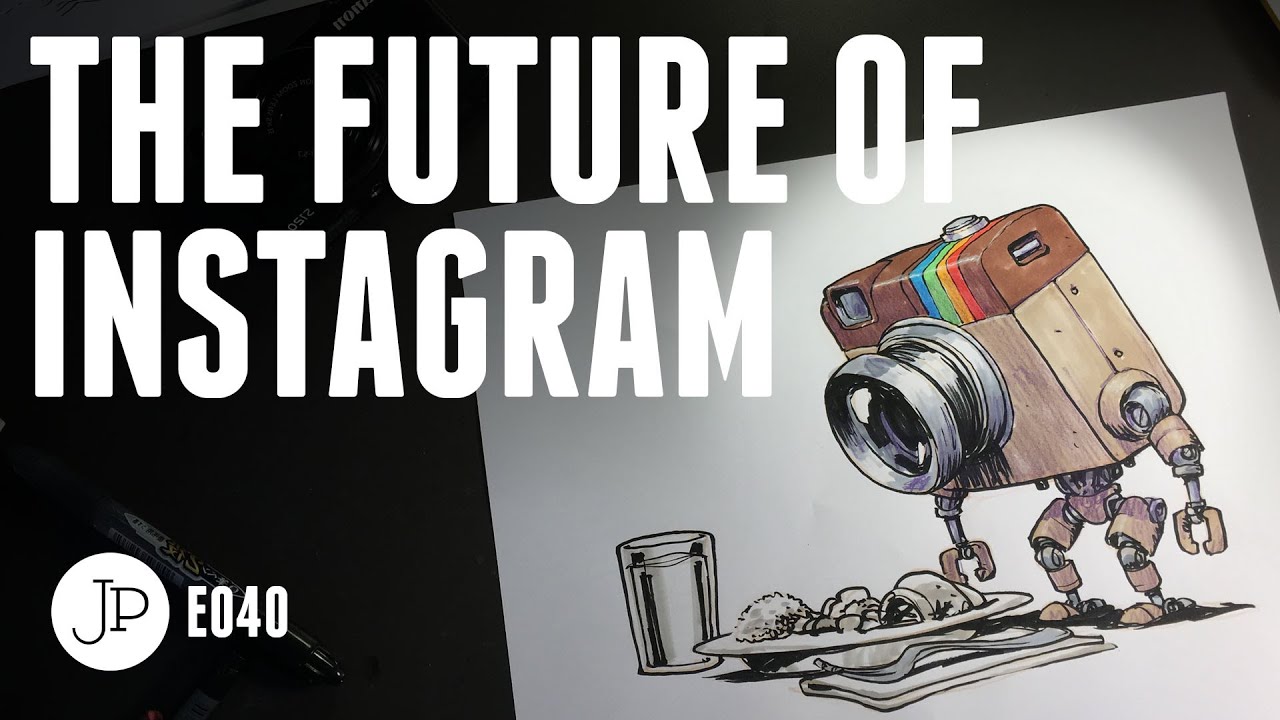 The Future of Instagram e040