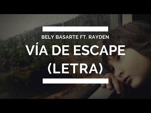 Vía de escape - Bely Basarte ft. Rayden (LETRA)