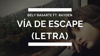Vía de escape - Bely Basarte ft. Rayden (LETRA)