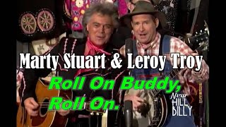 Download lagu MARTY STUART & LEROY TROY - Roll On Buddy, Roll On mp3