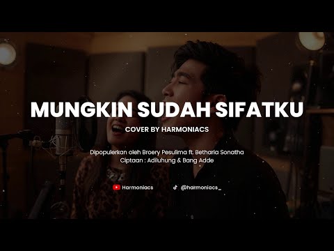 MUNGKIN SUDAH SIFATKU - COVER BY HARMONIACS