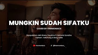 Download lagu MUNGKIN SUDAH SIFATKU - COVER BY HARMONIACS mp3