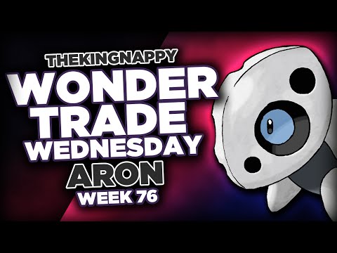 Wondertrade Wednesday LIVE! - Week 76 [Aron]