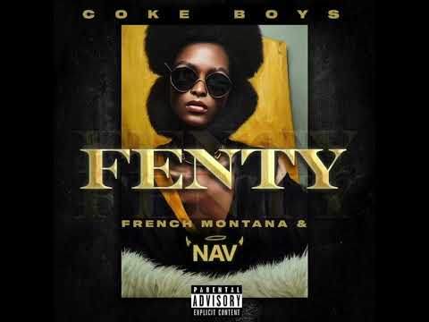 French Montana x DJ Drama - Fenty ft. Nav [Official Audio]
