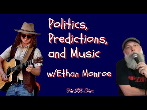 “Election Day”- Politics, Predictions, Expectations, and Music w/ Ethan Monroe