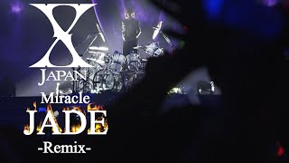 X Japan - Miracle / JADE【with TAIJI &amp;HIDE】（Remix） HD歌詞訳詞付き