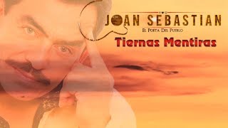 Joan Sebastian (Tiernas Mentiras)